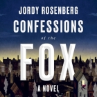 Confessions of the Fox By Jordy Rosenberg, Aden Hakimi (Read by) Cover Image