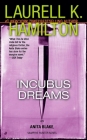 Incubus Dreams: An Anita Blake, Vampire Hunter Novel By Laurell K. Hamilton Cover Image