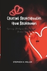 Creating Breakthroughs from Breakdowns: nine Learning Strategies How to Mend a Broken Heart By Stephen H. Miller Cover Image
