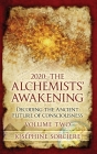 2020 - The Alchemist's Awakening Volume Two: Decoding The Ancient Future of Consciousness Cover Image