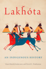 Lakhota: An Indigenous History Volume 281 (Civilization of the American Indian) Cover Image