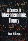 A Course in Microeconomic Theory By David M. Kreps Cover Image