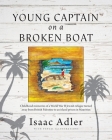 Young Captain on a Broken Boat: Childhood memories of a World War II Jewish refugee turned away from British Palestine to an island prison in Mauritiu Cover Image