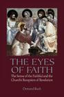 The Eyes of Faith: The Sense of the Faithful and the Church's Reception of Revelation By Ormond Rush Cover Image