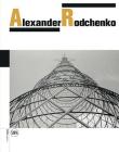 Alexander Rodchenko By Olga Sviblova (Editor), Varvara Rodchenko (Editor) Cover Image