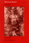 What Is Art History? By Mark Roskill Cover Image