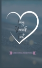 Loving Yourself First: Weekly Guided Journal & Devotional Cover Image