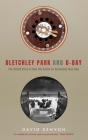 Bletchley Park and D-Day By David Kenyon Cover Image