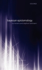 Bayesian Epistemology By Luc Bovens, Stephan Hartmann, Oxford University Press (Manufactured by) Cover Image