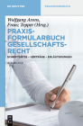 Praxisformularbuch Gesellschaftsrecht: Schriftsätze - Verträge - Erläuterungen (de Gruyter Praxishandbuch) Cover Image