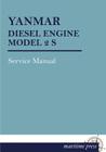 Yanmar Diesel Engine Model 2 S By Yanmar (Editor) Cover Image