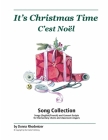 It's Christmas Time / C'est Noël: Christmas & Winter Songs for Elementary Choirs, Classroom Singers, and Solo Vocal Performers (English and French) By Andy Duinker (Editor), Gisèle Caron (Translator), Matth Cupido (Illustrator) Cover Image