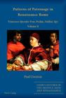Patterns of Patronage in Renaissance Rome: Francesco Sperulo: Poet, Prelate, Soldier, Spy - Volume II (Court Cultures of the Middle Ages and Renaissance #3) Cover Image