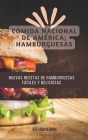Nuevas Recetas de Hamburguesas Fáciles Y Deliciosas: Comida Nacional de América; Hamburguesas By Saba Rehman Cover Image