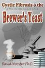 Cystic Fibrosis & the Brewer's Yeast: A Microbiology Tale Cover Image