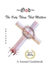 God: The Only Thing That Matters By Victorya Cover Image