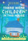 There Were Children in This House: Selected Stories from Thinking Allowed By Butch Blume Cover Image