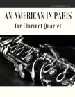 An American in Paris for Clarinet Quartet By Giordano Muolo, George Gershwin Cover Image