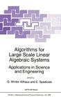 Algorithms for Large Scale Linear Algebraic Systems:: Applications in Science and Engineering (NATO Science Series C: #508) By Gabriel Winter Althaus (Editor), E. Spedicato (Editor) Cover Image