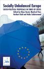 Socially Unbalanced Europe: Socio-Political Proposals in Times of Crisis By Klaus Busch (Editor), Manfred Flore (Editor), Heribert Kohl (Editor), Heiko Schlatermund (Editor) Cover Image