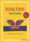 Animal Asanas: Yoga for Children By Leila Kadri Oostendorp, Elsa Bahia (Illustrator) Cover Image