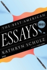 The Best American Essays 2021 By Kathryn Schulz, Robert Atwan Cover Image