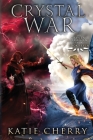 Crystal War By Katie Cherry Cover Image