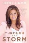 Through the Storm: Courageous Faith in Turbulent Times Cover Image