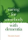 Caring for Somebody with Dementia By Merideth Sindel Cover Image