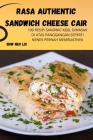 Rasa Authentic Sandwich Cheese Cair By Siow Neo Loi Cover Image