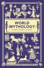 World Mythology in Bite-Sized Chunks By Mark Daniels Cover Image
