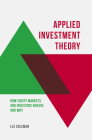 Applied Investment Theory: How Markets and Investors Behave, and Why Cover Image