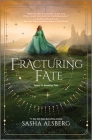 Fracturing Fate By Sasha Alsberg Cover Image