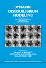 Dynamic Disequilibrium Modeling: Theory and Applications: Proceedings of the Ninth International Symposium in Economic Theory and Econometrics (International Symposia in Economic Theory and Econometrics #9) By William A. Barnett (Editor), Giancarlo Gandolfo (Editor), Claude Hillinger (Editor) Cover Image