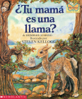 ¿Tu mamá es una llama? (Is Your Mama a Llama?) By Deborah Guarino, Steven Kellogg (Illustrator) Cover Image