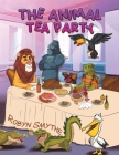 The Animal Tea Party By Robyn Smythe Cover Image
