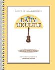 The Daily Ukulele: 365 Songs for Better Living By Jim Beloff (Arranged by), Liz Beloff (Arranged by) Cover Image