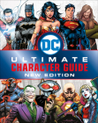 DC Comics Ultimate Character Guide, New Edition By Melanie Scott, DK Cover Image