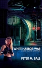 White Harbor War: A Dana Valkyrie Adventure Cover Image