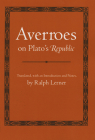 Averroes on Plato's Republic (Agora Editions) By Averroes, Ralph Lerner (Translator) Cover Image