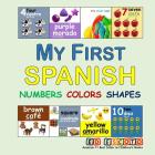 My First Spanish Numbers Colors Shapes By Ed Escoto Cover Image