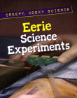 Eerie Science Experiments Cover Image