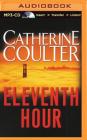 Eleventh Hour (FBI Thriller #7) By Catherine Coulter, Sandra Burr (Read by) Cover Image