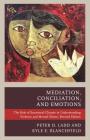 Mediation, Conciliation, and Emotions: The Role of Emotional Climate in Understanding Violence and Mental Illness, Revised Edition Cover Image