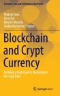 Blockchain and Crypto Currency: Building a High Quality Marketplace for Crypto Data (Economics) By Makoto Yano (Editor), Chris Dai (Editor), Kenichi Masuda (Editor) Cover Image