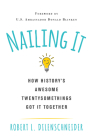 Nailing It: How Historys Awesome Twentysomethings Got It Together By Robert L. Dilenschneider Cover Image