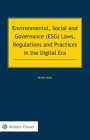 Environmental, Social and Governance (ESG) Laws, Regulations and Practices in the Digital Era By Peter Yeoh Cover Image