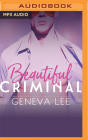 Beautiful Criminal By Geneva Lee, Marisa Vitali (Read by) Cover Image