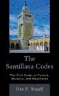 The Santillana Codes: The Civil Codes of Tunisia, Morocco, and Mauritania By Dan E. Stigall Cover Image