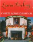 A White House Christmas: Including Floral Design Tutorials Cover Image